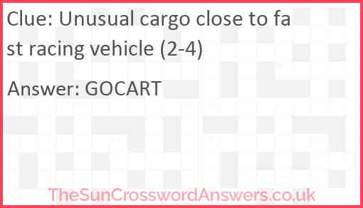 Unusual cargo close to fast racing vehicle (2-4) Answer
