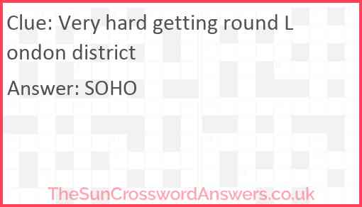 Very hard getting round London district Answer