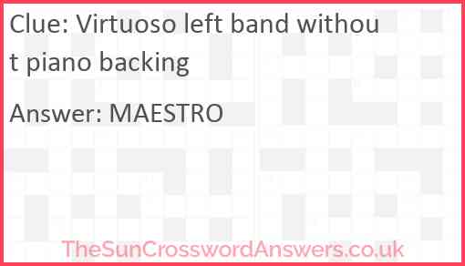Virtuoso left band without piano backing Answer
