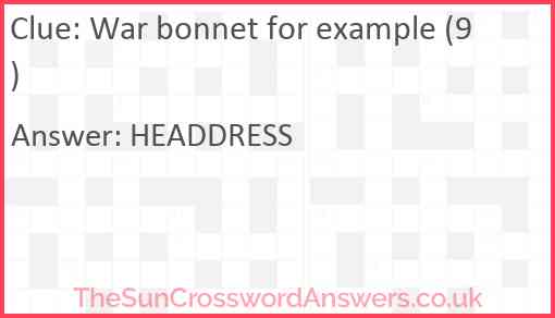 War bonnet for example (9) Answer