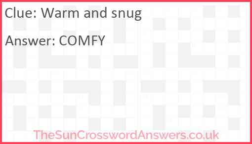 Warm and snug Answer