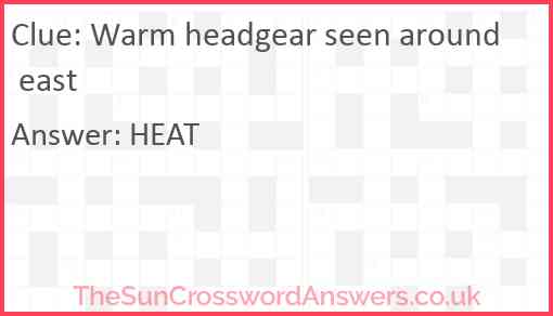 Warm headgear seen around east Answer