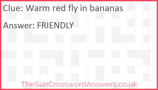 Warm red fly in bananas Answer