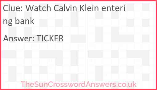 Watch Calvin Klein entering bank Answer