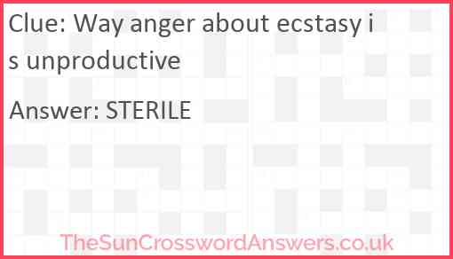 Way anger about ecstasy is unproductive Answer