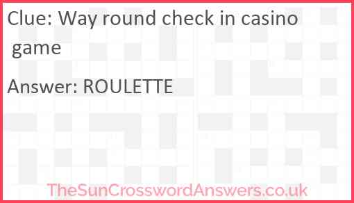 Way round check in casino game Answer