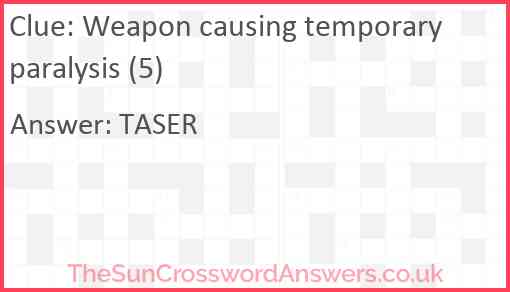 Weapon causing temporary paralysis (5) Answer