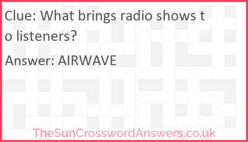 What brings radio shows to listeners? Answer