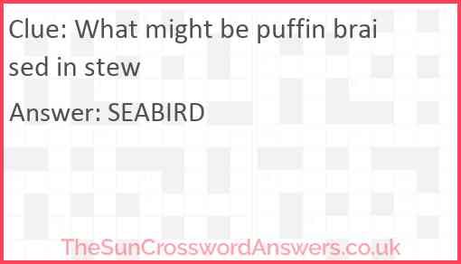 What might be puffin braised in stew Answer