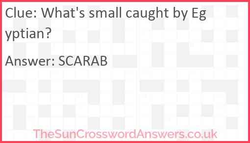 What's small caught by Egyptian? Answer