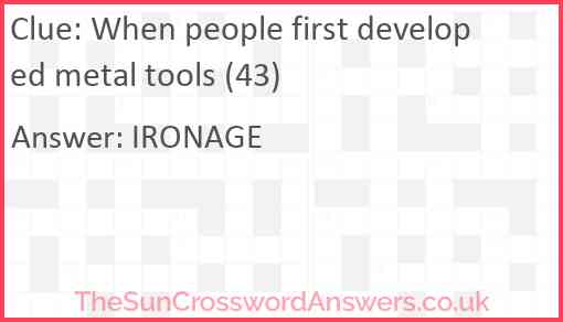 When people first developed metal tools (43) Answer