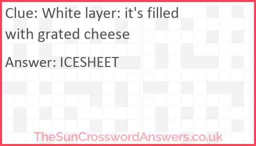 White layer: it's filled with grated cheese Answer