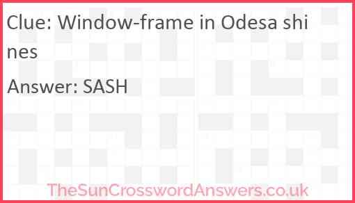 Window-frame in Odesa shines Answer