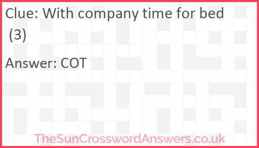 With company time for bed (3) Answer