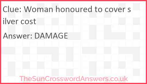 Woman honoured to cover silver cost Answer