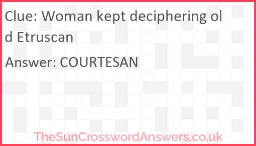 Woman kept deciphering old Etruscan Answer