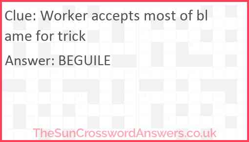 Worker accepts most of blame for trick Answer