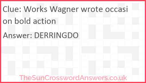 Works Wagner wrote occasion bold action Answer