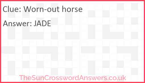 Worn-out horse Answer