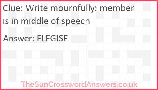 Write mournfully: member is in middle of speech Answer