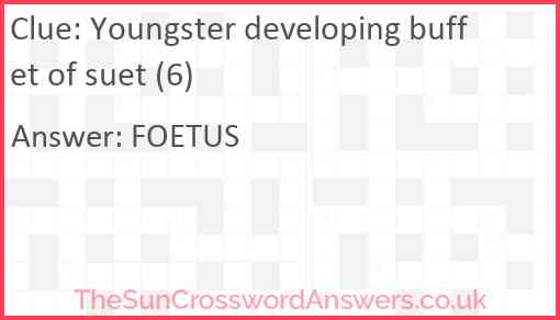 Youngster developing buffet of suet (6) Answer