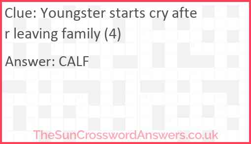 Youngster starts cry after leaving family (4) Answer